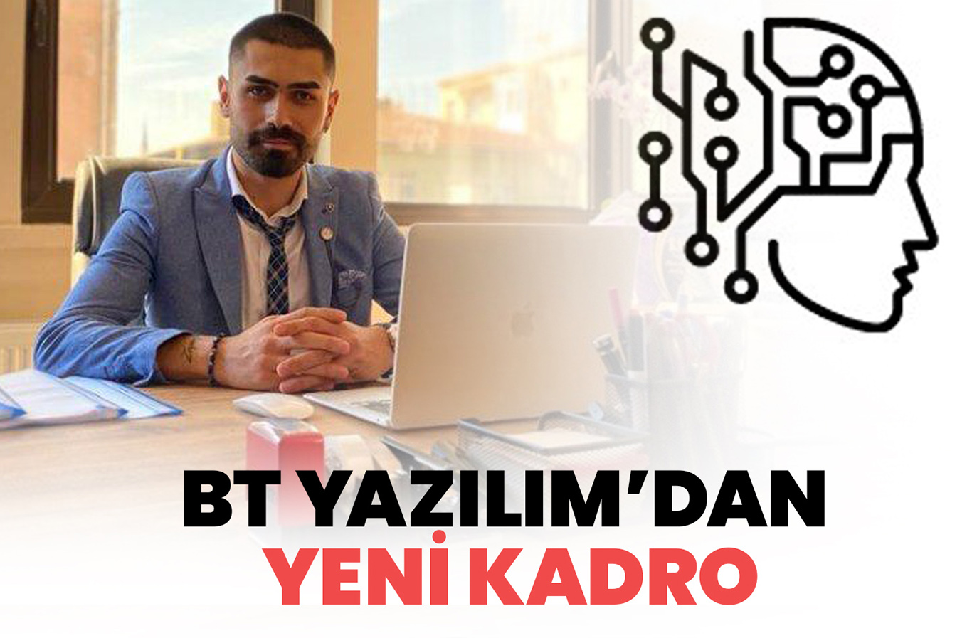 BT Yazılım’dan Yeni Kadro